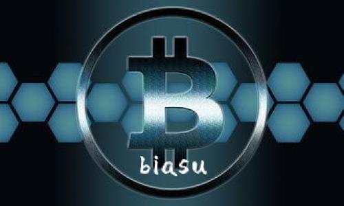 biasu