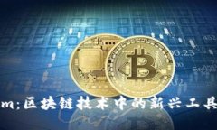 Tokenim：区块链技术中的新兴工具与应用